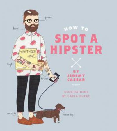 How To Spot A Hipster by Jeremy Cassar