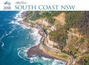 Steve Parish - 2018 Wall Calendar - South Coast New South Wales by Steve Parish