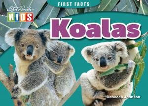 First Facts - Koalas by Various