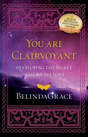 You Are Clairvoyant by Belinda Grace