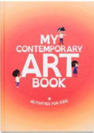 My Contemporary Art Book by Ryan Kate