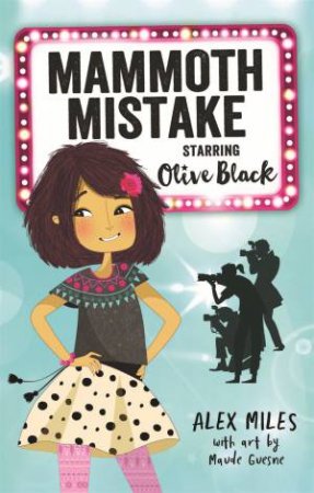 Mammoth Mistake, Starring Olive Black by Alex Miles