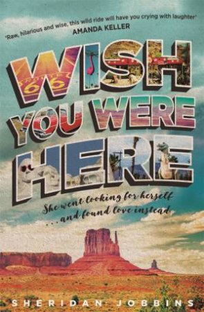 Wish You Were Here by Sheridan Jobbins