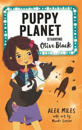 Puppy Planet, Starring Olive Black by Alex Miles