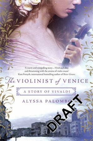 The Violinist Of Venice by Alyssa Palombo