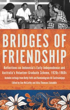 Bridges Of Friendship by Anna McCarthy & Ailsa Thomson Zainuddin