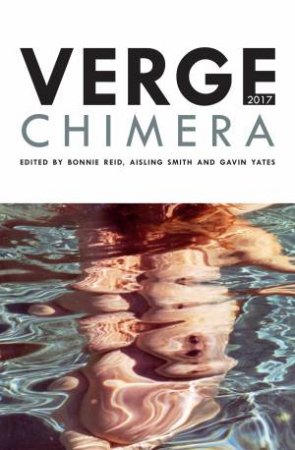 Verge 2017 by Bonnie Reid & Aisling Smith & Gavin Yates