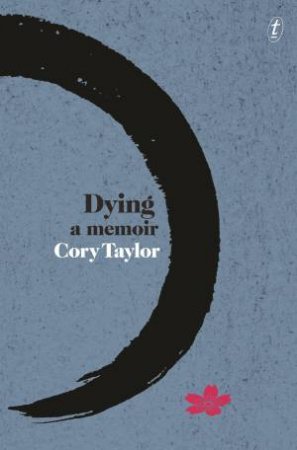 Dying: A Memoir by Cory Taylor