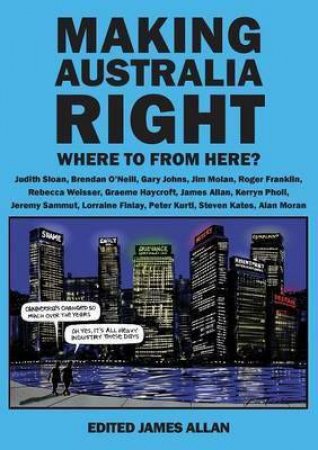 Making Australia Right by James Allan