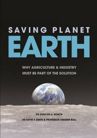 Saving Planet Earth by Duncan A Rouch