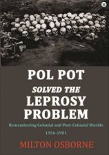 Pol Pot Solved the Leprosy Problem