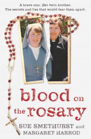 Blood On The Rosary by Sue Smethurst & Margaret Harrod