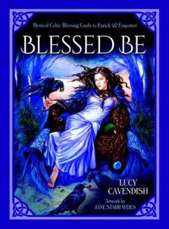 Blessed Be Card Deck by Lucy Cavendish & Jane Starr Weil