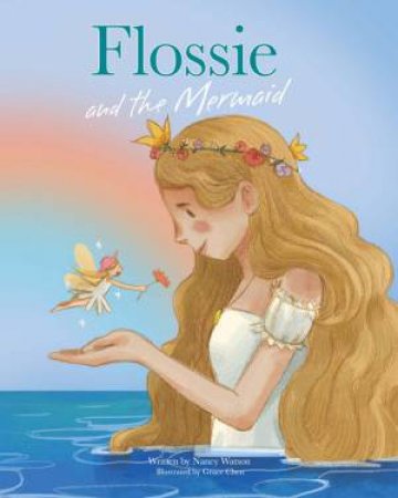 Flossie And The Mermaid by Nancy Watson