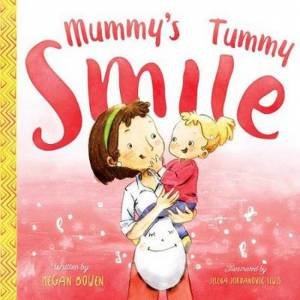 Mummy's Tummy Smile by Megan Bowen