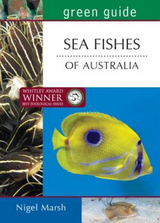 Green Guide: Sea Fishes Of Australia by Nigel Marsh