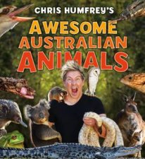 Chris Humfreys Awesome Australian Animals