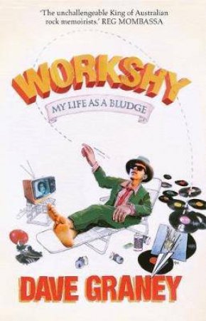 Work Shy by Dave Graney