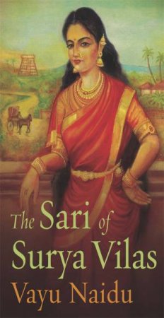 The Sari Of Surya Vilas by Vayu Naidu