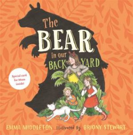 The Bear In Our Backyard by Emma Middleton