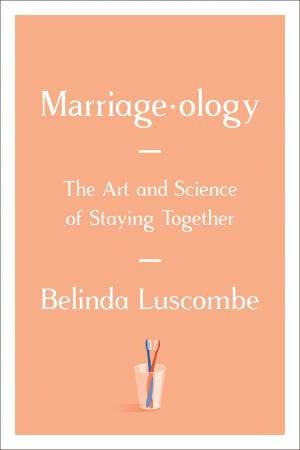 Marriageology by Belinda Luscombe