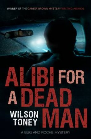 Alibi For A Dead Man by Wilson Toney