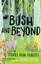 Bush And Beyond Stories From Country