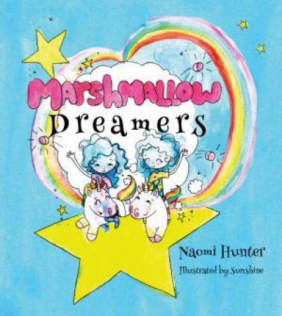 Marshmallow Dreamers by Naomi Hunter & Sunshine