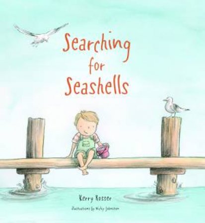 Searching For Seashells by Kerry Rosser & Nicky Johnston