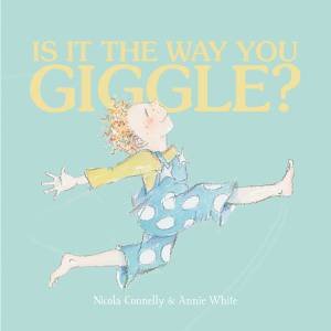 Is It The Way You Giggle? by Nicola Connelly