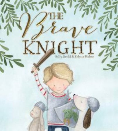 The Brave Knight by Sally Gould