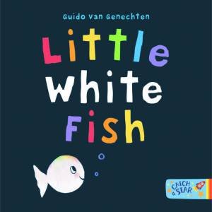 Little White Fish by Guido Van Genechten