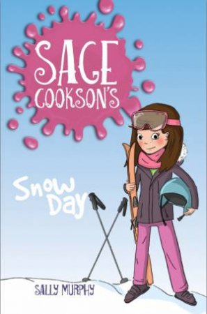 Sage Cookson's Snow Day by Sally Murphy