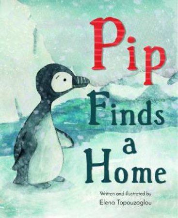 Pip Finds A Home by Elena Topouzoglou