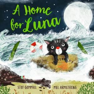 A Home For Luna by Stef Gemmill & Mel Armstrong