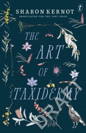 The Art Of Taxidermy by Sharon Kernot