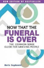 Now That the Funeral Is Over