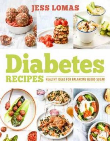 Diabetes Recipes by Jess Lomas