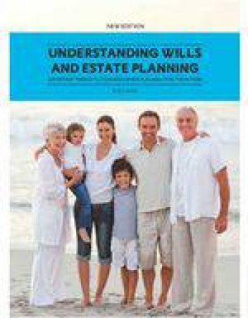 Understanding Wills And Estate Planning by Rod Cunich