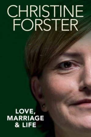 Love, Marraige & Life by Christine Foster