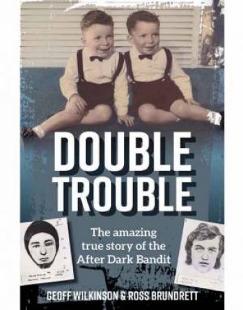 Double Trouble by Geoff Wilkinson & Ross Brundrett