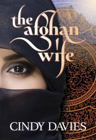 The Afghan Wife by Cindy Broadbent