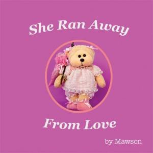 She Ran Away From Love by Unknown