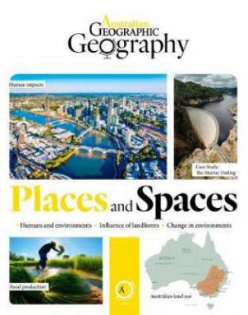 Australian Geographic Geography: Places And Spaces by Various