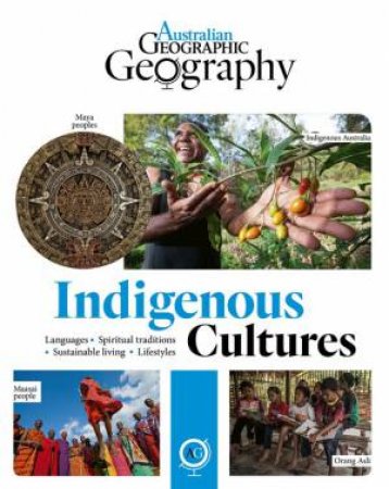 Australian Geographic Geography: Indigenous Cultures by Various