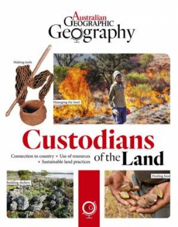 Australian Geographic Geography: Custodians Of The Land by Various