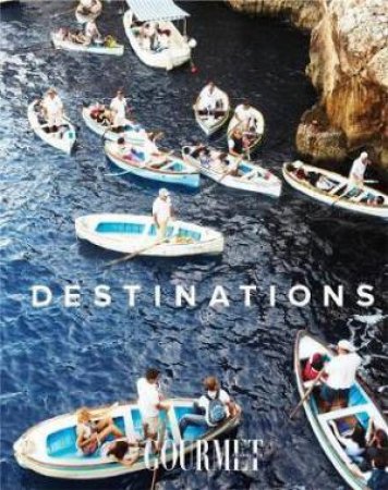 Destinations: A Collection Of Gourmet Traveller's Best Travel Photography by Bauer Books