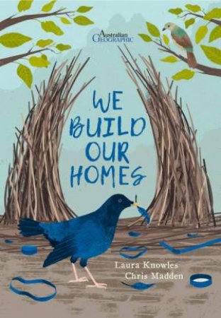 We Build Our Homes by Laura Knowles & Chris Madden