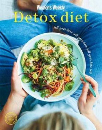 AWW: Detox Diet by Australian Women's Weekly