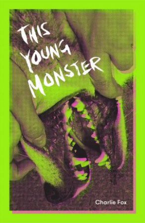 This Young Monster by Charlie Fox